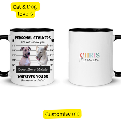 Mug - Personal Stalker Pet - Gift for Dog & Cat Dads and Mums, Personalised with pet photos and names