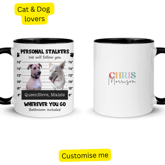 Mug - Personal Stalker Pet - Gift for Dog & Cat Dads and Mums, Personalised with pet photos and names