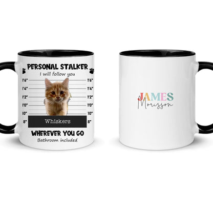 Mug - Personal Stalker Pet - Gift for Dog & Cat Dads and Mums