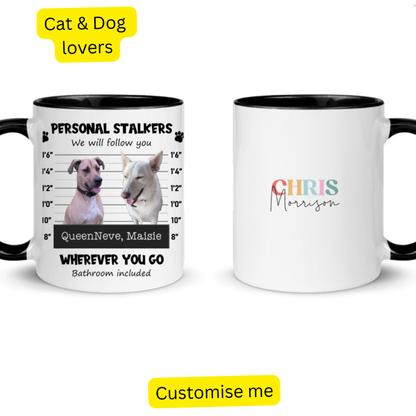 Personalised mug printed 'Personal Stalker - I will follow you wherever you go' with a pet photo set on mugshot height lines