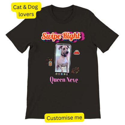 T-shirt - Swipe Right - Gift for Cat and Dog lovers - Personalise with Pet photos
